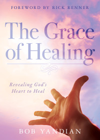 Bob Yandian — The Grace of Healing
