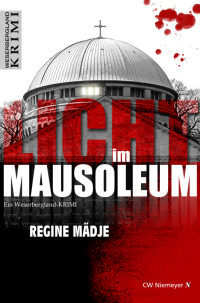 Mädje, Regine [Mädje, Regine] — Licht im Mausoleum