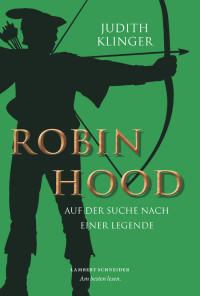 Judith Klinger; — Robin Hood