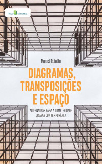 Marcel Rofatto; — Diagramas, transposies e espao