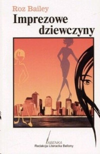 Roz Bailey — Imprezowe dziewczyny