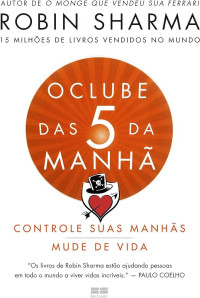 Robin Sharma — O clube das 5 da manhã