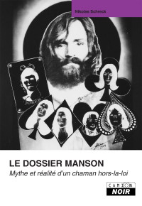 Nicolas Schreck [Schreck, Nicolas] — Le dossier Manson