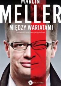 Marcin Meller — Między wariatami