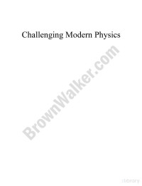 Al Kelly — Challenging Modern Physics: Questioning Einstein's Relativity Theories