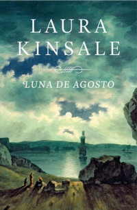 Laura Kinsale — Luna de agosto