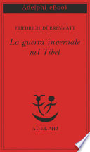 Friedrich Dürrenmatt — La guerra invernale nel Tibet