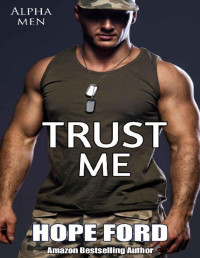 Hope Ford [Ford, Hope] — Trust Me (Alpha Men Book 7)