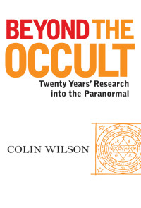 Colin Wilson — Beyond the Occult