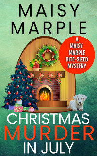 Maisy Marple — Christmas Murder in July