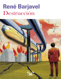 René Barjavel — Destrucción