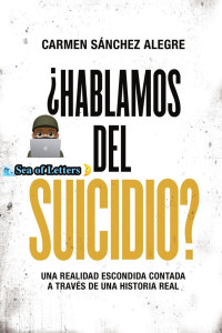 Carmen Sánchez Alegre — ¿Hablamos Del Suicidio?