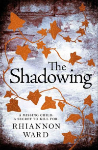 Rhiannon Ward — The Shadowing