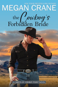 Megan Crane — The Cowboy's Forbidden Bride