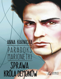 Nieznany — Paradoks marionetki - Sprawa Króla Demonów - Anna Karnicka