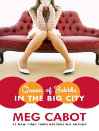 Cabot, Meg — [Queen of Babble 02] • In the Big City