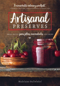 Madelaine Bullwinkel — Artisanal Preserves