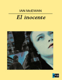 Ian McEwan — EL INOCENTE