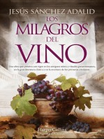 Jesús Sánchez Adalid — LOS MILAGROS DEL VINO UNA OBRA QUE PENETRA CON RIGOR EN LOS ANTIGUOS MITOS Y RIT