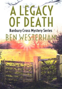 Ben Westerham — A Legacy of Death