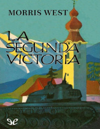 Morris West — LA SEGUNDA VICTORIA