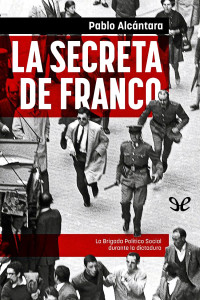 Pablo Alcántara Pérez — La Secreta de Franco