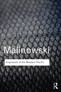 Malinowski, Bronislaw; — Argonauts of the Western Pacific