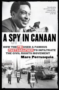 Marc Perrusquia — A Spy in Canaan