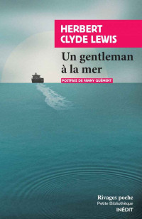 Herbert clyde Lewis — Un gentleman à la mer