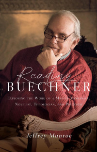 Jeffrey Munroe — Reading Buechner