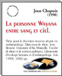 Publications sur les sociétés créoles — La personne wayana entre sang et ciel Tome 1 - Jean Chapuis