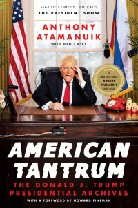 Anthony Atamanuik [Atamanuik, Anthony] — American Tantrum