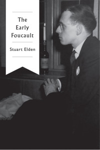 Elden, Stuart; — The Early Foucault