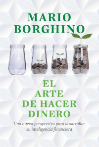 Mario Borghino — El arte de hacer dinero (El arte de)