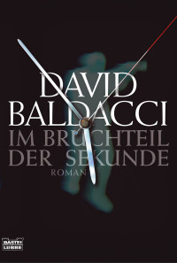 Baldacci, David — Im Bruchteil der Sekunde