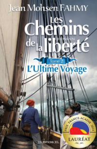 Fahmy, Jean Mohsen [Fahmy, Jean Mohsen] — Chemins de la liberte - 02 - L'Ultime voyage