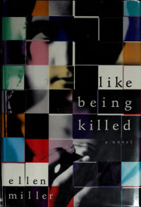 Ellen Miller — Like Being Killed