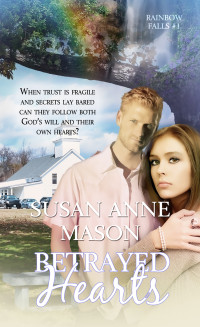 Susan Anne Mason; — Betrayed Hearts