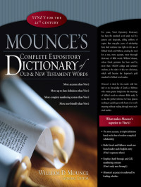 William D. Mounce; — Mounce's Complete Expository Dictionary of Old and New Testament Words