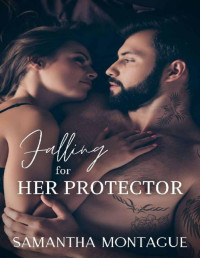 Samantha Montague — Falling for Her Protector