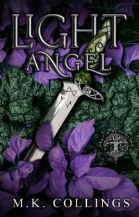 M.K. Collings — Light Angel: A Supernatural Romantic Suspense