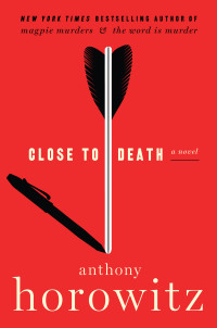 Anthony Horowitz — Close to Death