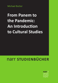 Michael Butter — From Panem to the Pandemic: An Introduction to Cultural Studies