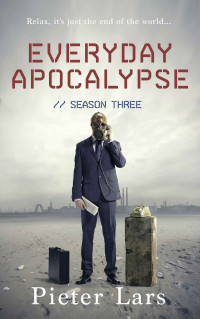 Pieter Lars — Everyday Apocalypse: Season Three