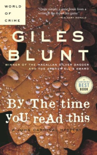 Giles Blunt — By the Time You Read This