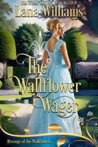 Lana Williams — The Wallflower Wager (Revenge Of The Wallflowers #20)