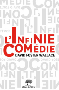 David Foster Wallace — L'Infinie comédie