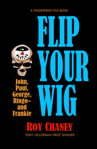 Roy Chaney — Flip Your Wig