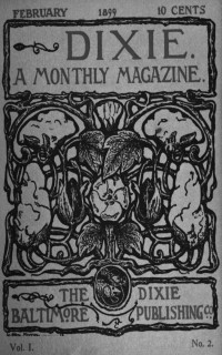 The Dixie Baltimore Publishing Co (Gutenberg) — Dixie: A monthly magazine, Vol. I, No. 2, February 1899