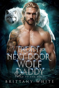 White, Brittany — Virgin For Next Door Wolf Daddy